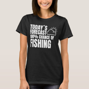 Fisherman Saying Weather Preview Fishing fishermen T-Shirt