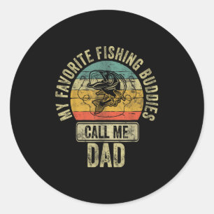 Fisherman Shirt My Favourite Fishing Buddies Call Classic Round Sticker