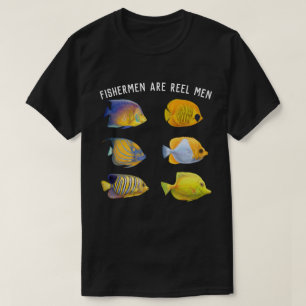 Fishermen are Reel Men T-Shirt