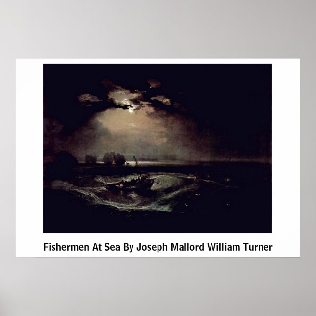 Fishermen At Sea By Joseph Mallord William Turner Poster (Front)