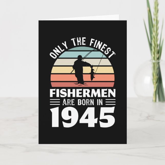 Fishermen born in 1945 80th Birthday Fishing Gift Card (Front)