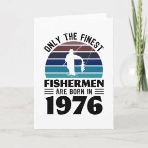 Fishermen born in 1976 50th Birthday Fishing Gifts Card