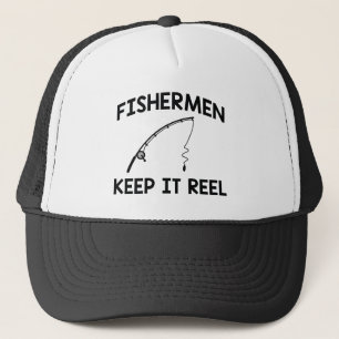 Fishermen Keep It Reel Trucker Hat