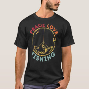 Fishermen Love Peace Fishing Fisherman Angler 1 T-Shirt