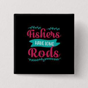 Fishers Have Long 15 Cm Square Badge