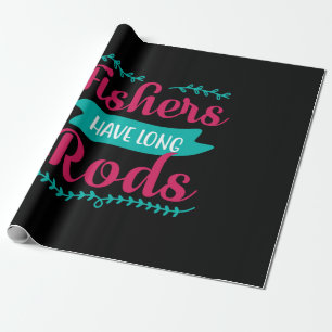 Fishers Have Long Wrapping Paper