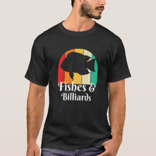 Fishes And Billards T-Shirt