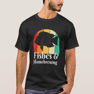 Fishes And Homebrewing T-Shirt