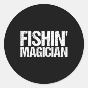Fishin' Magician Shirt Funny Fishing Classic Round Sticker