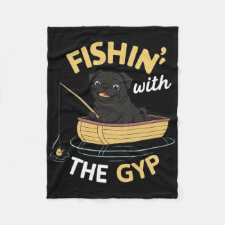 Fishin' With The Gyp Pug On Boat Fishing  Fleece Blanket