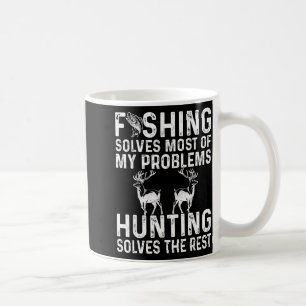 Fishing & Hunting Solve My Problems Funny Coffee Mug