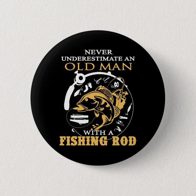 Fishing - An old man with a fishing rod 6 Cm Round Badge (Front)