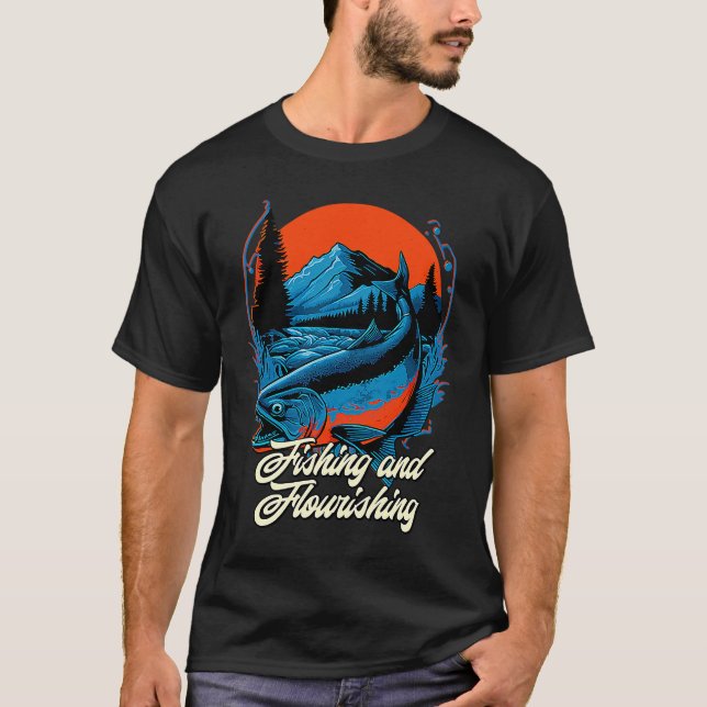 Fishing and Flourishing Comfort Food Fisherman Hom T-Shirt (Front)