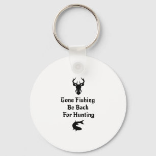 Fishing And Hunting Funny Hunter Gifts Key Ring