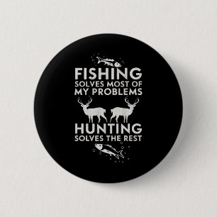 Fishing And Hunting Gifts Fathers Day Humour Hunte 6 Cm Round Badge