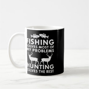 Fishing And Hunting Gifts Fathers Day Humour Hunte Coffee Mug
