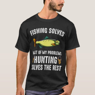 Fishing And Hunting Hunter Animal Angling Fisherma T-Shirt