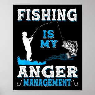 Fishing And Hunting Is My Anger Managements Funny  Poster
