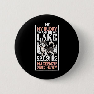 Fishing And Mackenzie River Husky 6 Cm Round Badge