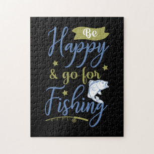 Fishing Art Be Happy Go For Fishing Jigsaw Puzzle
