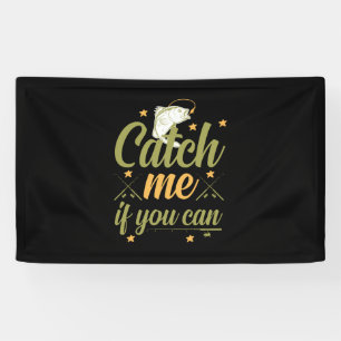 Fishing Art Catch Me If You Can Banner
