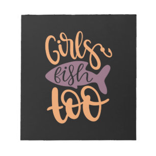 Fishing Art Girls Fish Too Notepad