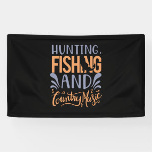 Fishing Art Hunting Fishing And Country Music Banner