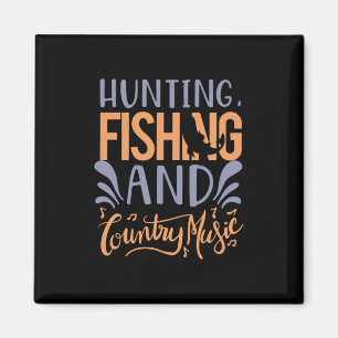 Fishing Art Hunting Fishing And Country Music Magnet