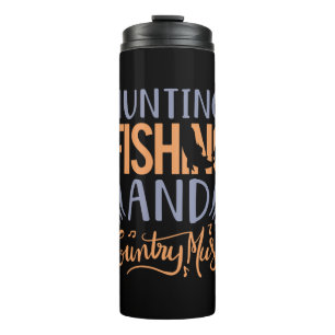 Fishing Art Hunting Fishing And Country Music Thermal Tumbler