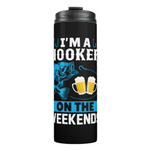 Fishing Art I Am A Fisher On The Weekend Thermal Tumbler
