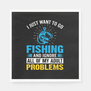Fishing Art I Just Want To Go Fishing Napkin