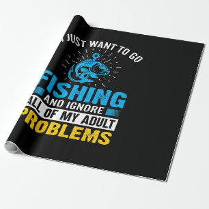 Fishing Art I Just Want To Go Fishing Wrapping Paper