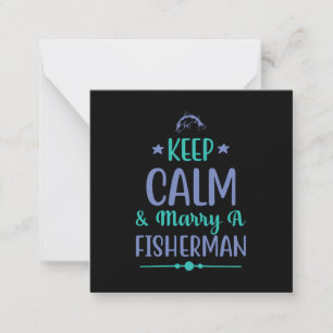 Fishing Art Keep Calm And Marry A Fisherman Card