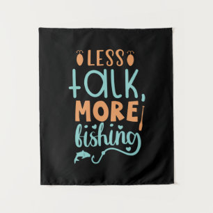 Fishing Art Less Talk More Fishing Tapestry