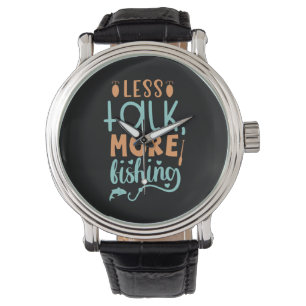 Fishing Art Less Talk More Fishing Watch