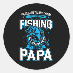 Fishing Art Papa Loves More Than Fishing Classic Round Sticker