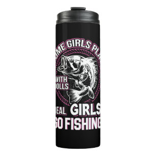 Fishing Art Real Girls Go Fishing Thermal Tumbler