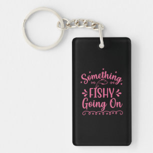 Fishing Art Something Fish Going On Key Ring