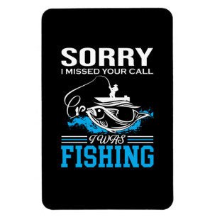 Fishing Art Sorry I Was Fishing Magnet