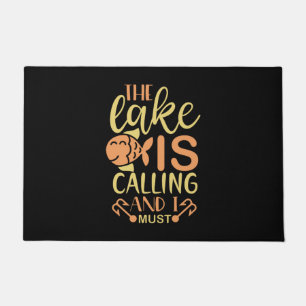 Fishing Art The Lake Is Calling and I Must Go Doormat
