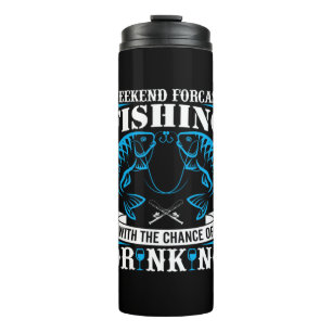 Fishing Art Weekend Fishing And Drinking Thermal Tumbler