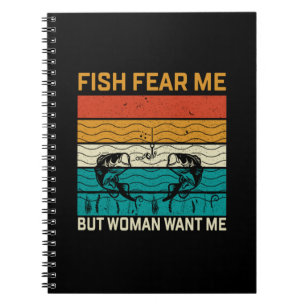 Fishing Art Woman Want Me Notebook