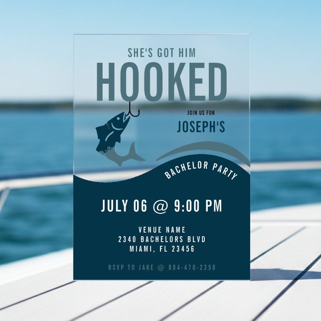 Fishing Bachelor Party Funny She's Got Him Hooked Acrylic Invitations (Creator Uploaded)