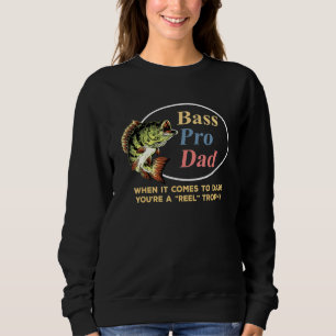 Fishing Bass Pro Dad Fathers Day Sweatshirt