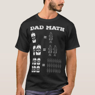 Fishing & Beer   Fisherman Dad Math Dad Joke T-Shirt