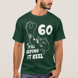 Fishing Birthday 60th Bday Fisher Birthday Gift T-Shirt