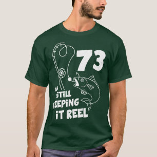 Fishing Birthday 73rd Bday Fisher Birthday Gift T-Shirt