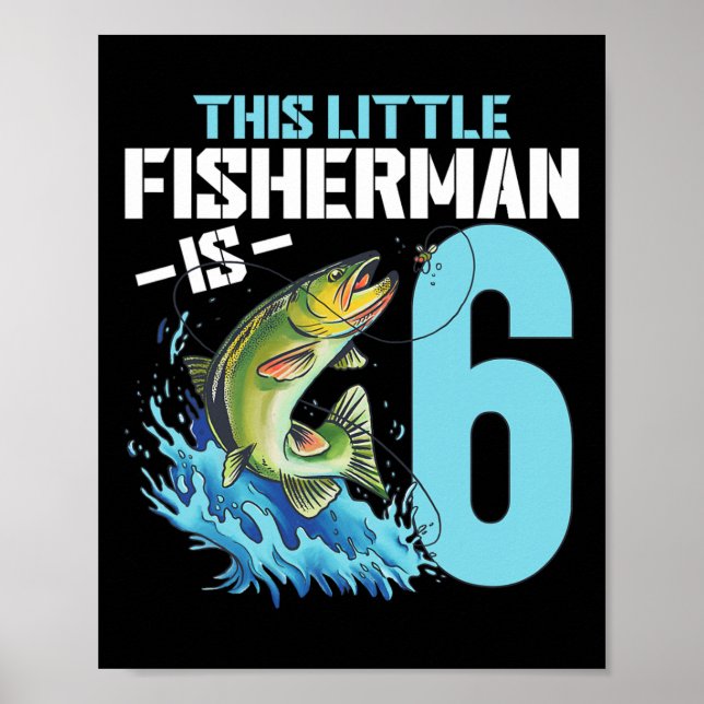 Fishing Birthday Shirt 6 Year Old Boy Fisher 6th B Poster (Front)