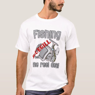 Fishing Bluegill The Reel Deal Serious Fishing T-Shirt