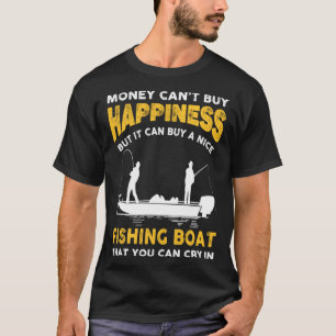 Fishing Boat Joke Saying For Bass Fisherman Dad T-Shirt